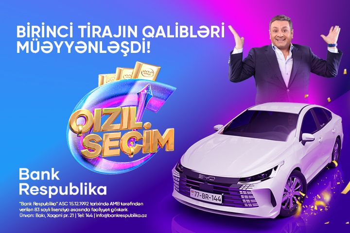 Bank Respublika “Qızıl Seçim” lotereyasının ilk tirajının qaliblərini elan etdi!